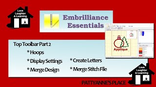 Embrilliance Essentials Class 2  Top Toolbar  Library Hoops Merge Create Letters [upl. by Eimmelc]