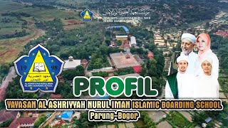 Profil Yayasan Al Ashriyyah Nurul Iman Islamic Boarding School  PonPes Al Ashriyyah Nurul Iman [upl. by Einiffit]