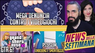 CI RISIAMO MEGA DENUNCIA CONTRO I VIDEOGIOCHI  GTA 6 FINALMENTE  PS5 SLIM APRIAMOLA NEWS [upl. by Airdna635]