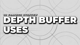 Depth Buffer Uses  3D Graphics Overview [upl. by Grimaldi]