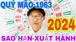 SAO HẠNXUẤT HÀNH TUỔI QUÝ MÃO 1963Chuyên gia phong thủy xuân Thứ LH 0944997958 [upl. by Airottiv]