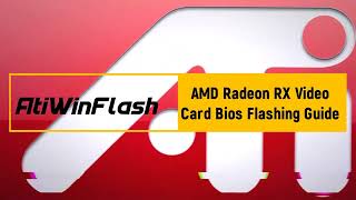 ATI Win flash AMD Radeon RX Video Card Bios Flashing Guide [upl. by Ekyt]