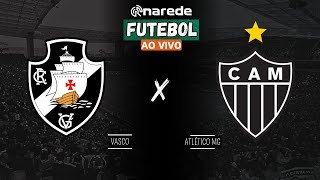 VASCO X ATLÉTICO MG AO VIVO  BRASILEIRÃO 2024 AO VIVO  DIRETO DE SÃO JANUÁRIO [upl. by Eolande423]