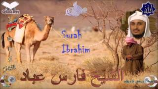 Sheikh Fares Abbad  Quran 14 Ibrahim  سورة إبراهيم [upl. by Llerihs]