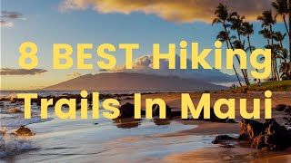 8 Best Hiking Trails In Maui [upl. by Levona]