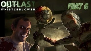 Outlast Whistleblower Part 6 AHHH THEN EWWW [upl. by Mahmud845]