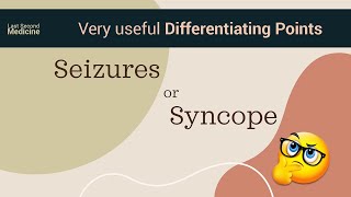 Seizures or Syncope  How to Differentiate  Useful Clinical Points [upl. by Thrift471]