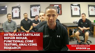 Articular Cartilage Repair Rehab Functional Core Testing Analyzing Research [upl. by Malissa]