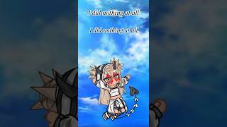 I did nothing at all nothing at all gacha edit [upl. by Qulllon]