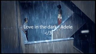 Love in the Dark  Adele  TikTok version [upl. by Alekim]