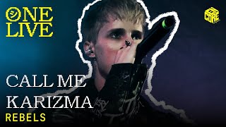 Call Me Karizma – Rebels Live [upl. by Sieracki158]