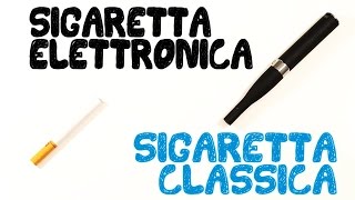 Sigaretta elettronica VS sigaretta classica [upl. by Benedetto]