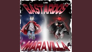 Los Bastardos Maravilla [upl. by Eihcir]