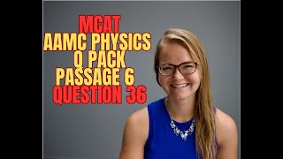 AAMC MCAT Physics Question Pack Passage 6 Question 36 [upl. by Einahpit]