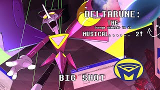 Deltarune the not Musical  BIG SHOT ft JunoSongs and Tenebrismo [upl. by Anilejna]