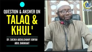 QUESTION amp ANSWER ON TALAQ amp KHULU  SHEIKH ABDULGHANIY JUMAH Abul Barakaat [upl. by Iow]