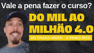 VALE A PENA FAZER O CURSO DO MIL AO MILHÃO  Thiago Nigro  Primo rico  Usando o Método ARCA [upl. by Etnoed]