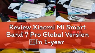 Review Xiaomi Mi Smart Band 7 Pro Global Version 【In 1year warranty】 [upl. by Nylknarf]