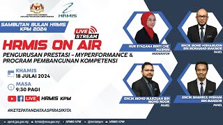 HRMIS ON AIR  PENGURUSAN PRESTASI  MYPERFORMANCE amp PROGRAM PEMBANGUNAN KOMPETENSI [upl. by Ettenil]