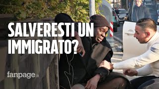 Salveresti la vita a un immigrato ESPERIMENTO SOCIALE [upl. by Ikkaj]