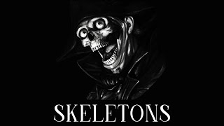 There Are Skeletons Within Us [upl. by Edyaw790]