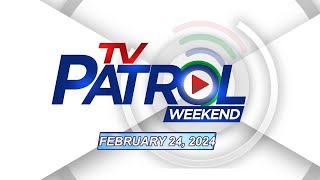 TV Patrol Weekend Livestream  February 24 2024 Full Episode Replay [upl. by Akirat]