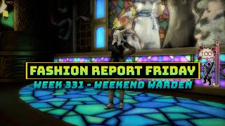 FFXIV Fashion Report Friday  Week 331  Weekend Warden [upl. by Ignacio466]