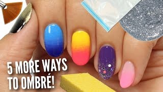 5 MORE Ways To Get Ombre  Gradient Nails [upl. by Leay928]