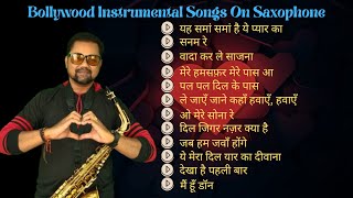 Saxophone Music Hindi Songs  Instrumental Love Song Saxophone  Saxophone Old And New Hindi Songs [upl. by Dnalon]