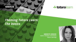 Theming Totara Learn The basics [upl. by Leuqer708]