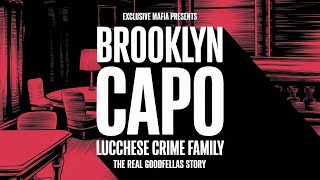 Brooklyn Capo  Lucchese Crime Family The Real Goodfellas Documentary [upl. by Ula]