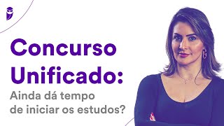 Concurso Unificado Ainda dá tempo de iniciar os estudos [upl. by Tabshey13]