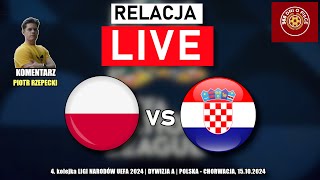 POLSKA 33 CHORWACJA  4 KOLEJKA LIGI NARODÓW UEFA  RELACJA NA ŻYWO KOMENTARZ STREAM LIVE [upl. by Atnahsal]