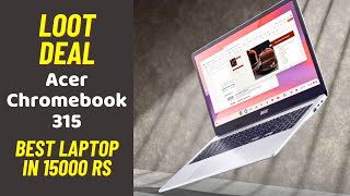 Acer Chromebook CB3154H Laptop Review Best Laptop under 15000 Rs [upl. by Dumm99]