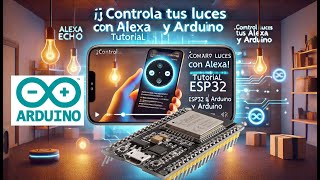 33 💡 ¡Controla tus Luces mediante comandos de voz con Alexa 🎙️ Tutorial con ESP32 y Arduino 🔧 [upl. by Valeria82]