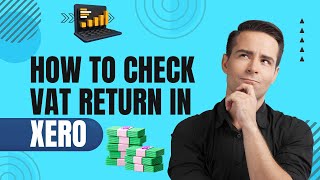 How to Check Vat Return in Xero  MWJ Consultancy [upl. by Eussoj807]