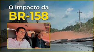 BR158 trará DESENVOLVIMENTO para esses MUNICÍPIOS [upl. by Ynalem]