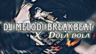 DJ DOLA DOLA X BREAKBEAT FULL BASS TERBARU🎶 [upl. by Er]