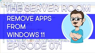 Removing Applications from Windows 11 ISO Image – The Server Room 071 [upl. by Niras815]