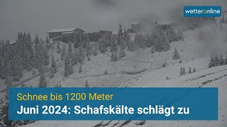 Juni 2024 Schafskälte🌬 schlägt zu  Schnee❄ bis 1200 Meter [upl. by Aihsena]