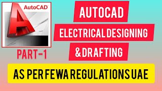 AutoCAD  Electrical design  drafting  FEWA regulations UAE 🇦🇪  Part1 [upl. by Cheyney314]