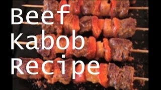 Beef Kabob Recipe amp A Little Bit About Me [upl. by Annayi]