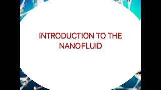 Introduction to The NanofluidsNanofluidsDefinition Examples amp Application [upl. by Lien500]