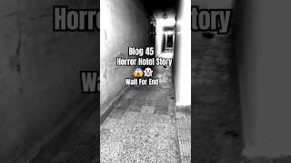 Horror Hotel Untold Story 😱👻  horrorstory horrorshorts viralvideo viralshorts ghost scary yt [upl. by Eruot923]