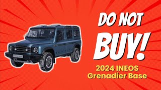 2024 INEOS Grenadier Base  Why You Should THINK TWICE Before Buying 🚫 [upl. by Atsirhc]