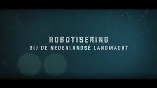 Robotisering bij de Nederlandse Landmacht [upl. by Arutnev]