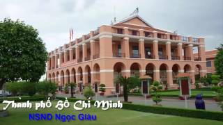 Thành phố Hồ Chi Minh  NSND Ngọc Giàu ST Trần Nam Dân [upl. by Dorita]