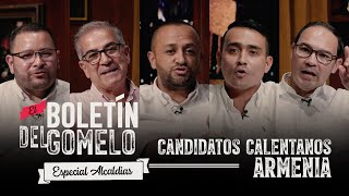 Boletín del Gomelo  Especial candidatos calentanos Armenia [upl. by Airetahs]