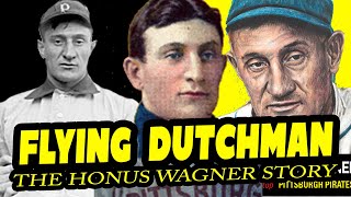 FLYING DUTCHMAN  The Honus Wagner Story Full Career Documentary [upl. by Abbotsun527]