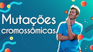 Mutações cromossômicas  Brasil Escola [upl. by Chretien]